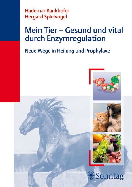 Mein Tier- gesund und vital durch Enzymregulation