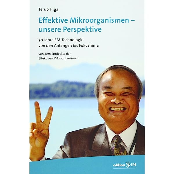 Effektive Mikroorganismen - Unsere Perspektive